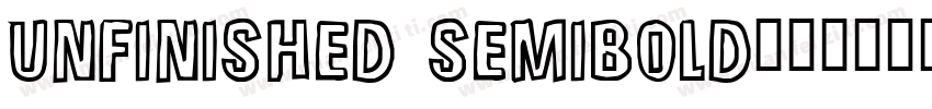 Unfinished SemiBold字体转换
